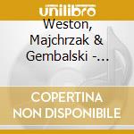 Weston, Majchrzak & Gembalski - Magic Hands cd