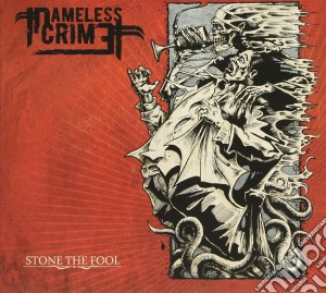 Nameless Crime - Stone The Fool cd musicale di Nameless Crime