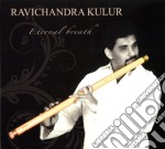 Ravichandra Kulur - Eternal Breath