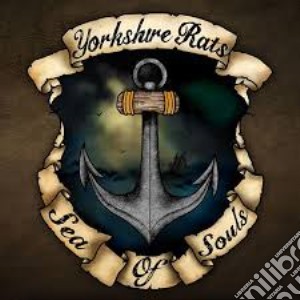 Yorkshire Rats - Sea Of Souls cd musicale di Yorkshire Rats