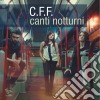 C.F.F. - Canti Notturni cd