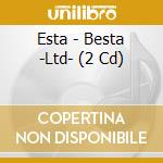 Esta - Besta -Ltd- (2 Cd) cd musicale di Esta