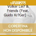 Volker Lei? & Friends (Feat. Guido Kr?Ger) - Trust cd