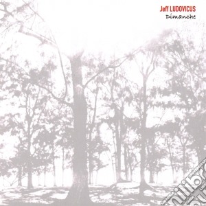 Jeff Ludovicus - Dimanche cd musicale di Jeff Ludovicus