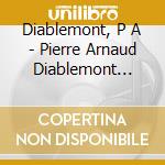 Diablemont, P A - Pierre Arnaud Diablemont Plays Bach cd musicale di Diablemont, P A