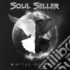 Soul Seller - Matter Of Faith cd