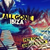 Pete Tong B2B Andrea Oliva - All Gone Ibiza cd