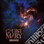 Ghost Of Mary - Oblivaeon