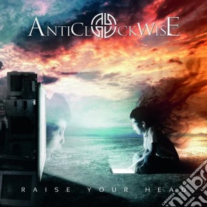 Anticlockwise - Raise Your Head cd musicale di Anticlockwise