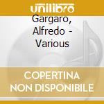 Gargaro, Alfredo - Various cd