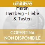 Martin Herzberg - Liebe & Tasten cd musicale di Martin Herzberg