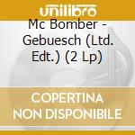 Mc Bomber - Gebuesch (Ltd. Edt.) (2 Lp) cd