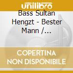 Bass Sultan Hengzt - Bester Mann / Ltd.Boxset (3 Cd) cd musicale di Bass Sultan Hengzt