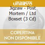 Jigzaw - Post Mortem / Ltd Boxset (3 Cd) cd