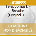 Telepopmusik - Breathe (Original + Remixes) cd