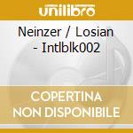 Neinzer / Losian - Intlblk002 cd