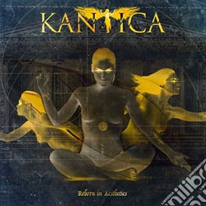 Kantica - Reborn In Aesthetics cd musicale di Kantica