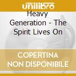 Heavy Generation - The Spirit Lives On