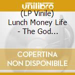 (LP Vinile) Lunch Money Life - The God Phone vinile