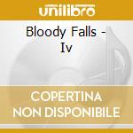 Bloody Falls - Iv cd