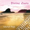 Michel Pepe' - Divine Oasis cd