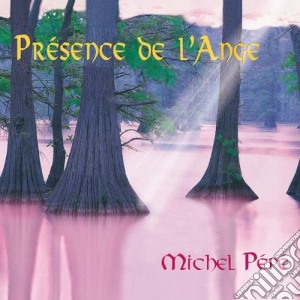 Michel Pepe' - Presence De L'Ange cd musicale di PEPE'MICHEL