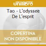 Tao - L'odyssee De L'esprit cd musicale di LOGOS / ARON ERIC