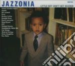 Jazzonia - Little Boy Don't Get Scared cd