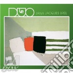 Le Duo - Plays Jacques Brel