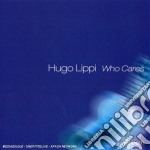 Hugo Lippi - Who Cares