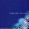 Hugo Lippi - Who Cares cd