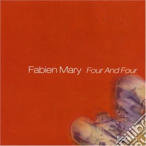 Fabien Mary - Four And Four cd musicale di Mary, Fabien