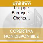 Philippe Barraque - Chants Therapeutiques Sacres cd