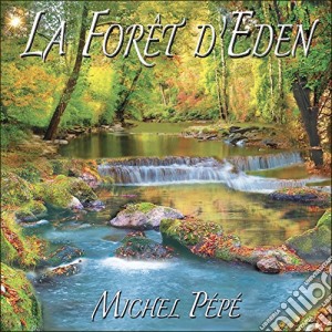 Michel Pepe' - La Foret D'Eden cd musicale di Michel Pepe'