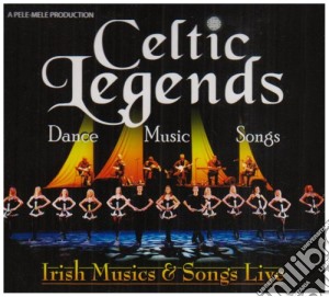Celtic Legends - Dance Music Songs cd musicale di Celtic Legends