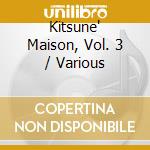 Kitsune' Maison, Vol. 3 / Various cd