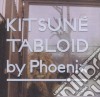 Kitsune Tabloid By Phoenix cd