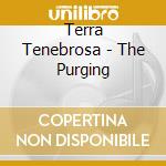 Terra Tenebrosa - The Purging cd