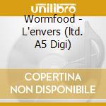 Wormfood - L'envers (ltd. A5 Digi) cd musicale di Wormfood