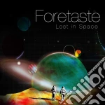 Foretaste - Lost In Space cd