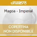 Magoa - Imperial cd musicale
