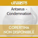 Antaeus - Condemnation cd musicale di Antaeus