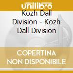 Kozh Dall Division - Kozh Dall Division cd musicale