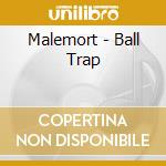 Malemort - Ball Trap cd