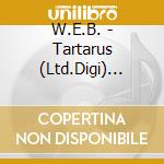 W.E.B. - Tartarus (Ltd.Digi) (Cd+Dvd) cd