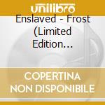 Enslaved - Frost (Limited Edition Splatter Vinyl) cd musicale di Enslaved