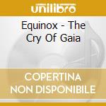 Equinox - The Cry Of Gaia