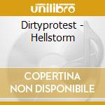 Dirtyprotest - Hellstorm cd