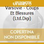 Varsovie - Coups Et Blessures (Ltd.Digi) cd musicale di Varsovie