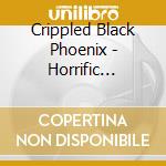 Crippled Black Phoenix - Horrific Honorifics